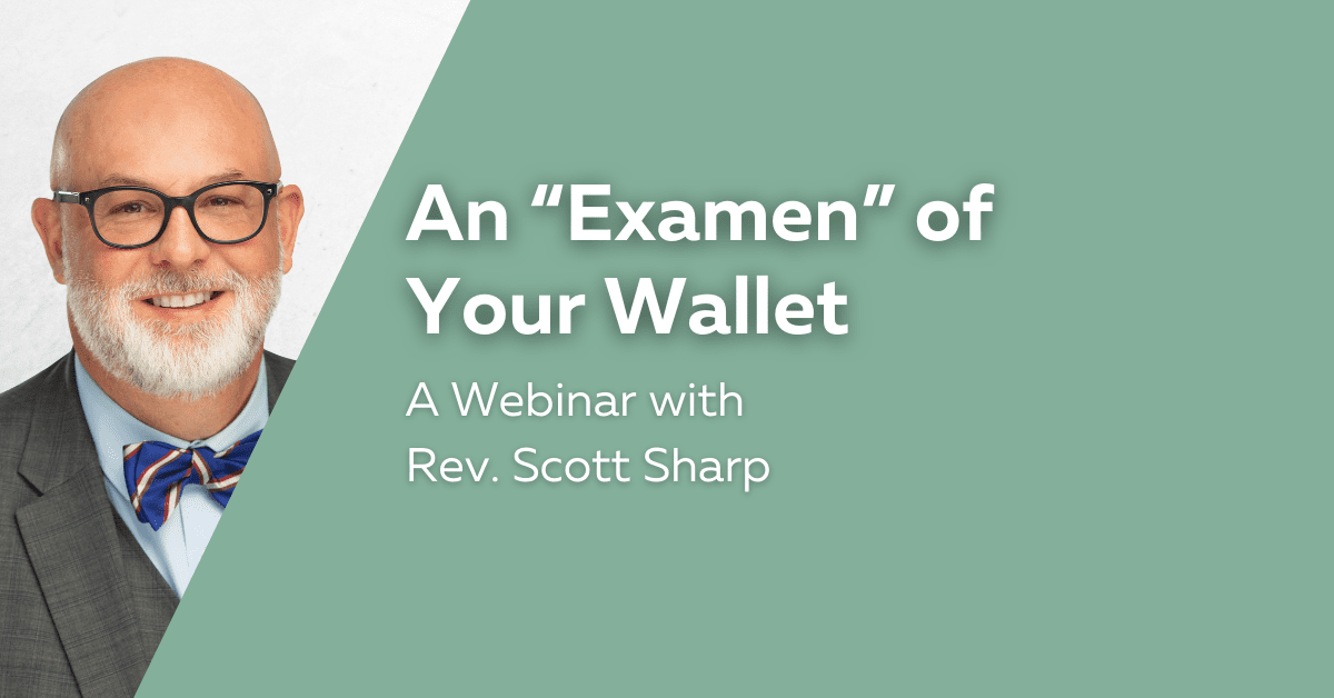 An “Examen” of Your Wallet