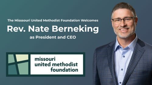 The Missouri United Methodist Foundation Welcomes Rev. Nate Berneking