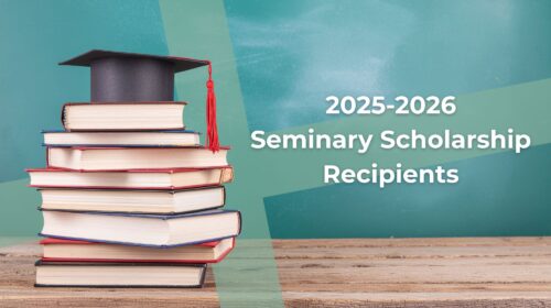 Seminary Scholarship Recipients 2025-2026