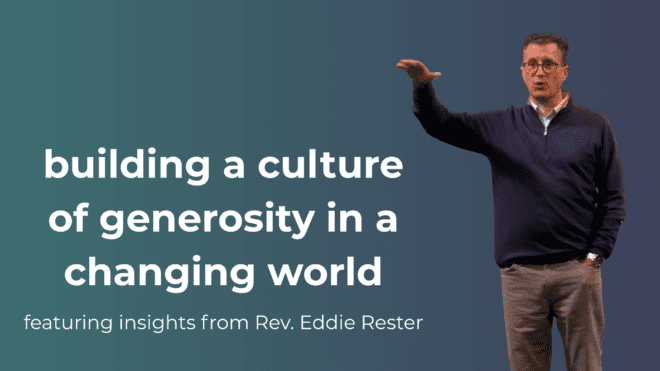 Building a Culture of Generosity in a Changing World