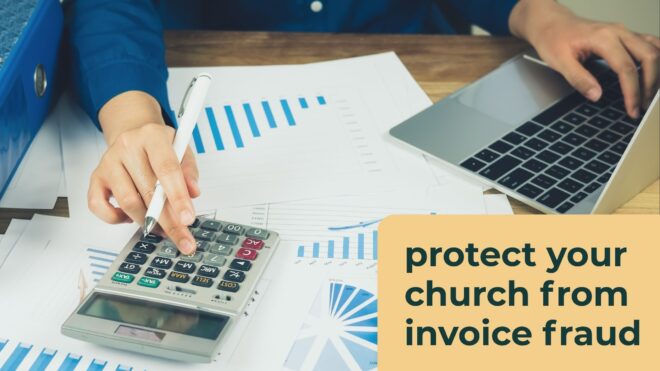 Protect Your Church from Invoice Fraud